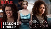 Ginny & Georgia Season 3 FIRST LOOK | Trailer, Release Date News ...