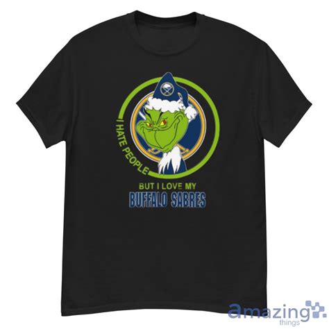 Buffalo Sabres NHL Christmas Grinch I Hate People But I Love My