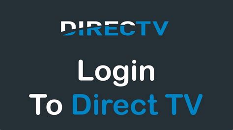 How To Login Directv Account Access Directv Account