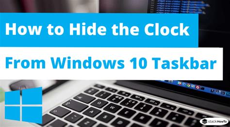 How To Hide The Clock From Windows 10 Taskbar Stackhowto