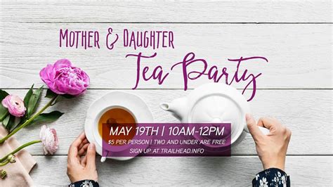 Mother Daughter Tea Party Trailhead Church