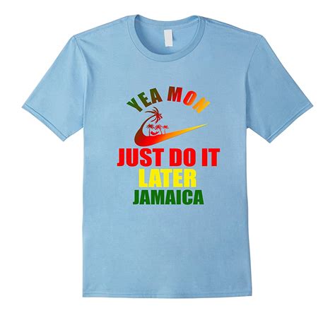 Mi old, but mi nuh cold. FUNNY DO IT LATER T-SHIRT Jamaica Vacation Yea Mon Jamaican-Art - Artvinatee