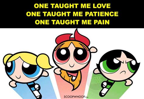 21 Powerpuff Girls Memes To Save The Day With A Dose Of Sugar Spice And Everything Nice