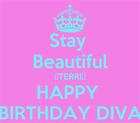 Stay Beautiful ♡terri♡ Happy Birthday Diva Poster Terri Keep Calm O