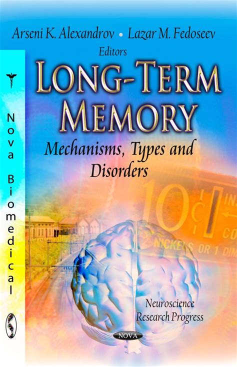 Long-Term Memory: Mechanisms, Types and Disorders - Nova Science Publishers