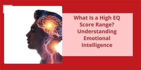 What Is A High Eq Score Range Understanding Emotional Intelligence