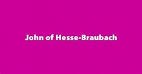 John of Hesse-Braubach - Spouse, Children, Birthday & More