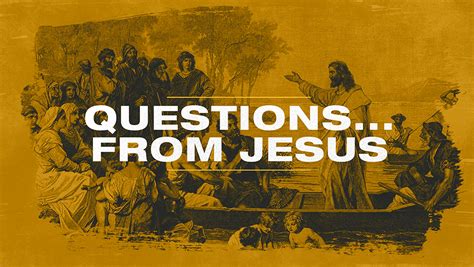 Questionsfrom Jesus Sermon Series From Ministry Pass