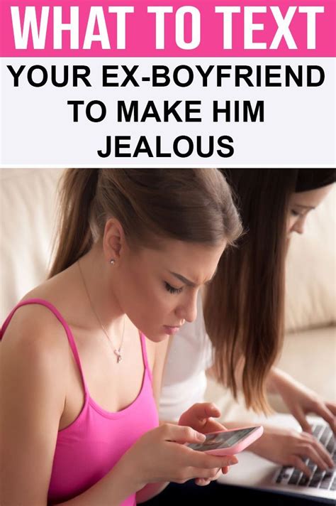 Dating Advice For Women What To Text Your Ex Boyfriend To Make Him