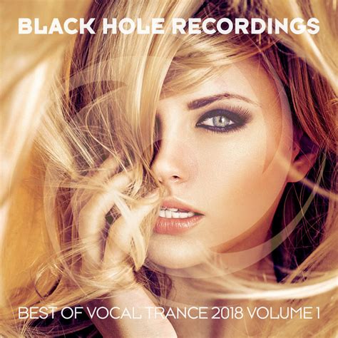Black Hole Presents Best Of Vocal Trance 2018 Volume 1 Compilation By
