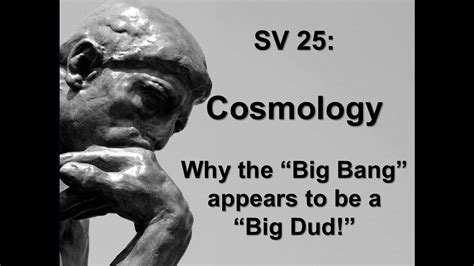 Sv 25 The Big Bang A Big Dud Youtube