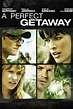 a perfect getaway movie review - Evelin Jamison