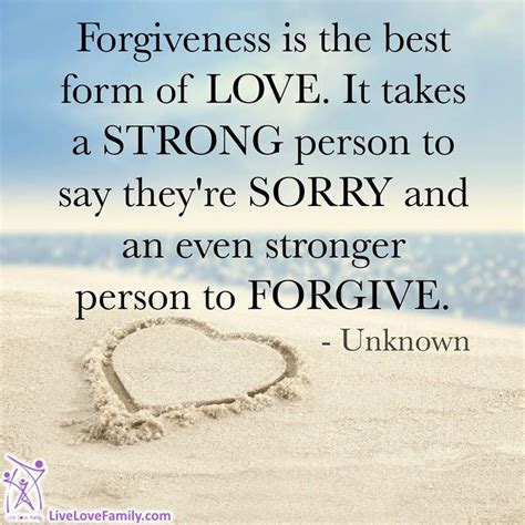 Forgiveness Is The Best Form Of Love It Takes A Strong Person To Say