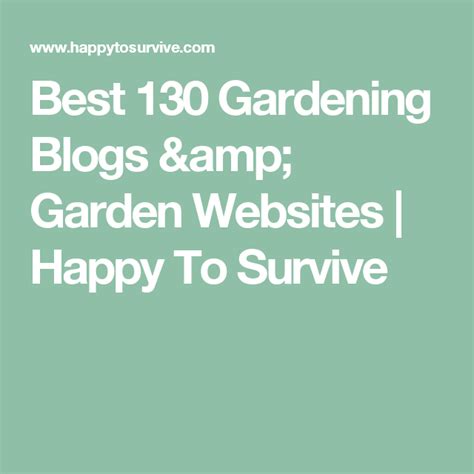 Best 130 Gardening Blogs And Garden Websites Happy To Survive