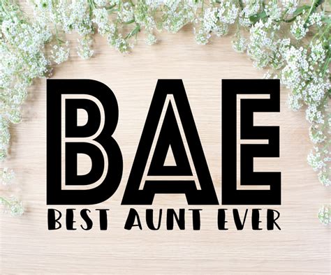 Bae Best Aunt Ever Svg Auntie Downloads Aunt Cut File World Etsy