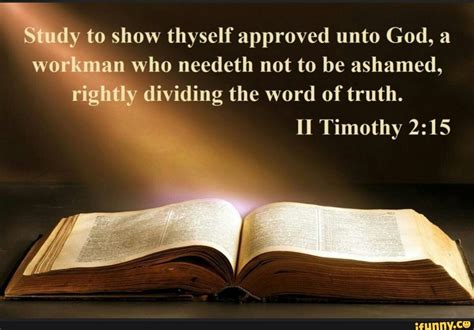 Study To Show Thyself Approved Unto God A Workman Who Needeth Not To