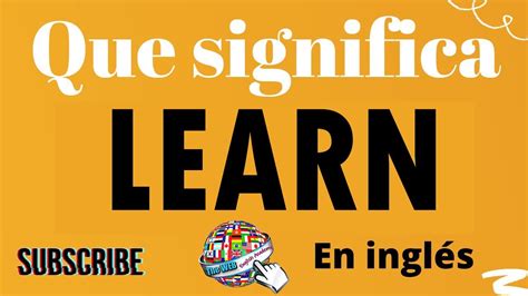 🔵 Qué Significa Learn En EspaÑol Y InglÉs Lista De Verbos Irregulares