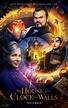 The House with a Clock in its Walls (2018) Poster #1 - Trailer Addict