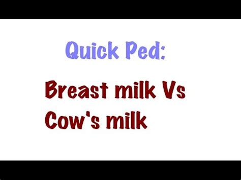 Quick Pediatrics Comparison Between Breast Milk Cow Milk Youtube