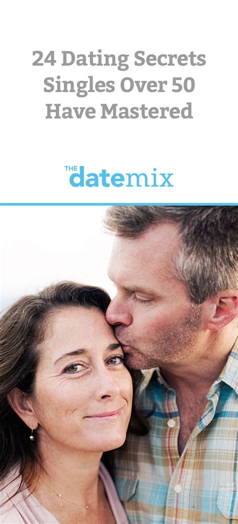 Dating over 50 doesn't need to be complicated. 24 Dating Secrets Singles Over 50 Have Mastered | Dating ...