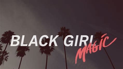 The Answer What Does Black Girl Magic Mean To You La Times