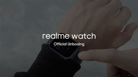 Realme Watch Official Unboxing Youtube