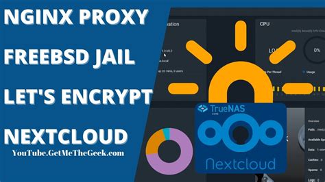 Truenas Nginx Proxy Jail With Let S Encrypt For Your Nextcloud Youtube