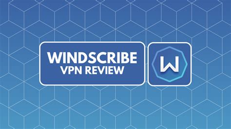 Windscribe Vpn Review 2023 Is It Trustworhy Technadu