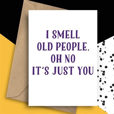 Funny Insulting Birthday Card Old People Card For Birthday I Smell
