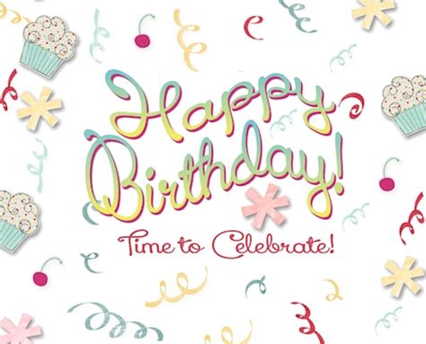 Time To Celebrate Free Happy Birthday ECards Greeting Cards Greetings