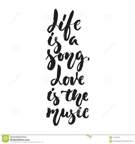 Life Is A Song Love Is The Music Hand Drawn Lettering Quote Isolated
