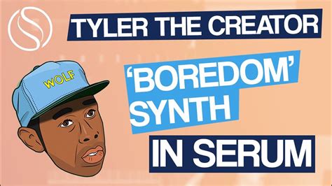 Tyler The Creator Boredom Synth Tutorial Free Serum Preset
