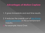 PPT - Advantages and Disadvantages of Motion Capture PowerPoint ...