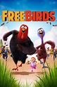 Free Birds - Movie Review | Animated movies, Freebird, Full movies