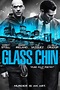 Glass Chin Movie Poster - #225269