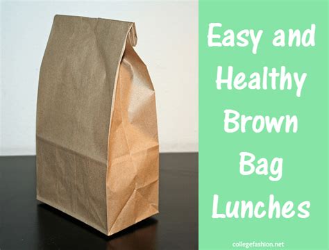 3 Easy And Healthy Brown Bag Lunches For Summer College Fashion