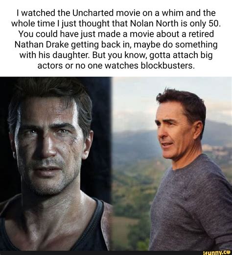 I Watched The Uncharted Movie On A Whim And The Whole Time I Just Thought That Nolan North Is