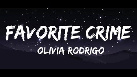 Olivia Rodrigo Favorite Crime Lyrics Youtube