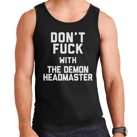 Medium Dont Fuck With The Demon Headmaster Mens Vest T Shirt On Onbuy