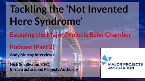 Tackling The Not Invented Here Syndrome Major Projects Association