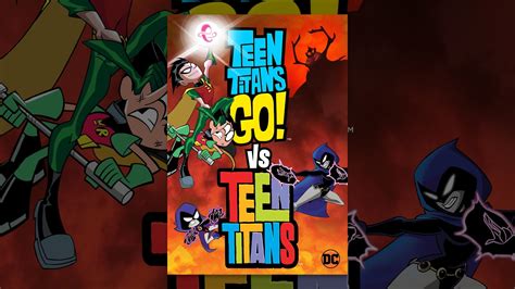 teen titans go vs teen titans youtube