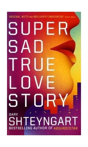 Super Sad True Love Story By Gary Shteyngart Used 9781847083166