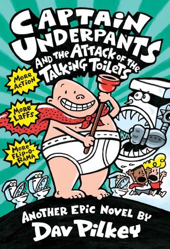 Captain Underpants And The Attack Of The Talking Toilets By Dav Pilkey