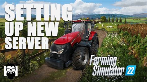 Farming Simulator 22 Setting Up New Dedicated Server Starting Out