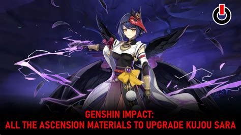 genshin impact  ascension materials required  upgrade kujou sara
