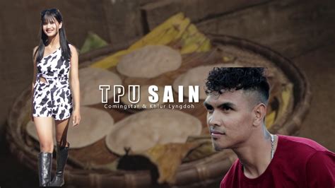 Tpu Sain Pu Tharo Pnar Comedy Songcomingstar × Khlur Lyngdoh Youtube