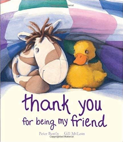 Thank You For Being My Friend By Peter Bently My Friend Favorite