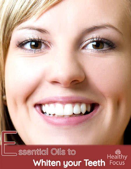 Essential Oils To Whiten Your Teeth Healthy Focus