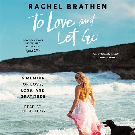 To Love And Let Go Audiobook By Rachel Brathen Official Publisher