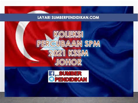 Percubaan SPM 2021 KSSM Johor  Sumber Pendidikan